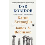 Dar Koridor: Devletler, Toplumlar ve Özgürlüğün Geleceği - Daron Acemoğlu