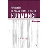Dara Yayınları Waneyên Rêziman Û Rastnivîsîna Kurmancî - Kürtçe Dilbilgisi Kitabı - Çetin Taş
