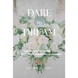 Dare to Dream: The Ultimate Guide to Stress-Free Wedding Planning