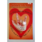 Darlene's Life Story, in Tragedy God's Mercy and Grace Abounds