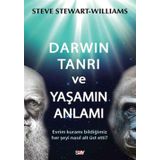 DARWIN TANRI VE YAŞAMIN ANLAMI - STEVE STEWART WILLIAMS