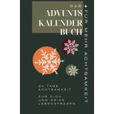 Das Adventskalender-Buch für mehr Achtsamkeit: 24 Fragen zum selbst beantworten und 20 Seiten extra, mit Lebensrad, Ikigai und Zielen - für Klarheit im nächsten Jahr