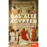 Das Alte Ägypten: Wie die Menschen im Reich der Pharaonen lebten - Ein SPIEGEL-Buch - Mit zahlreichen Abbildungen