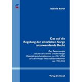 Das auf die Regelung der elterlichen Sorge anzuwendende Recht: Zum Zusammenspiel zwischen der EheVO II und dem Haager Minderjährigenschutzabkommen von ... und Zivilprozessrecht sowie zum UN-Kaufrecht)