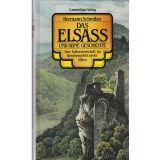 Das Elsaß und seine Geschichte. Eine Kulturlandschaft im Spannungsfeld zweier Völker