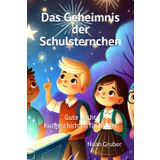 Das Geheimnis der Schulsternchen: Gute Nacht Kuzgeschichten für Kinder