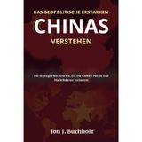 Das Geopolitische Erstarken Chinas Verstehen: Die Strategischen Schritte, Die Die Globale Politik Und Machtbalance Verändern