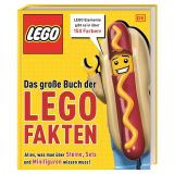 Das große Buch der LEGO® Fakten: Alles, was man über Steine, Sets und Minifiguren wissen muss. Rekorde- und Faktenbuch. Für Kinder ab 7 Jahren