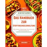 Das Handbuch zur Stoffwechselerhaltung: Der Leitfaden zur lebenslangen Gewichtskontrolle nach Ihrem 60-Tage-Plan: 2