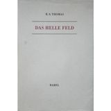 Das helle Feld: Ausgewählte Gedichte aus fünf Jahrzehnten. Engl. /Dt.: 30 Gedichte aus vier Jahrzehnten