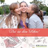 Das ist dein Leben! - Mädchen: Zur Konfirmation - Für Mädchen (Feste des Lebens)