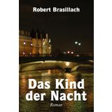 Das Kind der Nacht: Roman