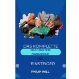 Das komplette Multimeter-Handbuch für Einsteiger