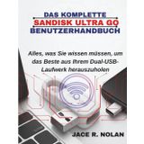 DAS KOMPLETTE SANDISK ULTRA GO-BENUTZERHANDBUCH: Alles, was Sie wissen müssen, um das Beste aus Ihrem Dual-USB-Laufwerk herauszuholen