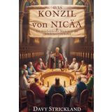 Das Konzil von Nicäa: Ein entscheidender Moment in der christlichen Geschichte
