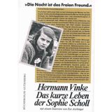 Das kurze Leben der Sophie Scholl. Mit einem Interview mit Ilse Aichinger