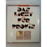 Das Licht für Profis.