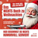 Das NICHTS Buch zu Weihnachten – Das Lustige Weihnachtsgeschenk für Männer, Frauen, Papa, Mama & Kollegen: Die Geschenkidee für alle, die schon alles haben. Ideal auch als Wichtelgeschenk.