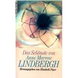 Das Schönste von Anne Morrow Lindbergh: Eine Auswahl aus ihrem Werk (Piper Taschenbuch)