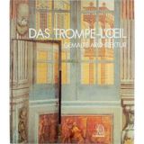 Das Trompe-L'oeil - Gemalte Architektur