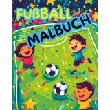 Das ultimative Fußball-Malbuch für Kinder – Coole Kicker-Motive zum Ausmalen!