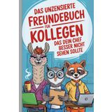 Das unzensierte Freundebuch für Kollegen, das dein Chef besser nicht sehen sollte: Ausfüllen, ablachen, abheften – aber bloß nicht im Intranet teilen