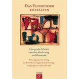 Das Vaterunser entfalten: Liturgische Schritte zwischen Kirchentag und Gemeinde