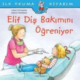 Datatek Ilk Okuma Kitabım - Elif Diş Bakımını Öğreniyor