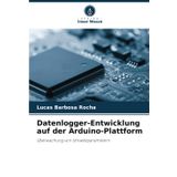 Datenlogger-Entwicklung auf der Arduino-Plattform