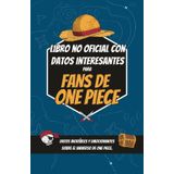 Datos interesantes para los fans de One Piece - Trivia y hechos increíbles sobre figuras One Piece de acción, One Piece Manga y One Piece Anime | One ... (Curiosidades y Datos Asombrosos, Band 1)