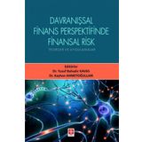 Davranışsal Finans Perspektifinde Finansal Risk Teoriler ve Uygulamalar - Yusuf Bahadır Kavas