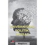 Davranışsal Politik İktisat - Prof.dr Coşkun Can Aktan