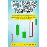 Day Trading Pour Les Plus de 40 ANS: Comment gagner de l'argent sur les marchés financiers, même si vous n'avez jamais investi auparavant !: 6