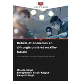 Débats et dilemmes en chirurgie orale et maxillo-faciale