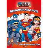 DC Süper Friends - Kahramanlarla Boya-Süper Havalı Boyama Kitabı