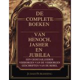 De Complete Boeken van Henoch, Jasher en Jubilea: Een gedetailleerde verzameling van de verborgen geschriften van de Bijbel