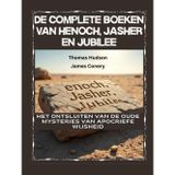 De complete boeken van Henoch, Jasher en Jubilee: Het ontsluiten van de oude mysteries van apocriefe wijsheid