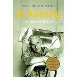 de Kooning (Pulitzer Prize Winner): An American Master