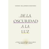 De la Oscuridad a la Luz: ¿Cómo encontrar equilibrio en medio del caos?