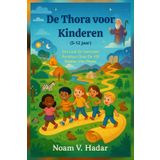 De Thora voor Kinderen (5-12 Jaar): Een Leuk En Leerzaam Avontuur Door De Vijf Boeken Van Mozes