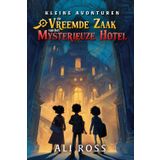 De Vreemde Zaak van het Mysterieuze Hotel (Kleine Avonturen ): Spannende detective verhalen voor kinderen 8-12 jaar - Mysterie boeken vol avontuur en ... - Kinderboeken met spanning en humor: 3