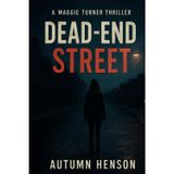 Dead-End Street: A Maggie Turner Thriller: 1