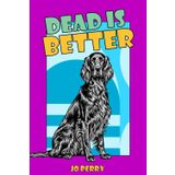 Dead Is Better (Fahrenheit Pocket Noir)