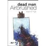 Dead Man Airbrushed
