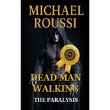 Dead Man Walking (The Paralysis)
