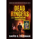 Dead Ringers, Hammer & Sharpe Noir Mystery Thriller Book 2 with Sharpe Decline, a Sam Sharpe Prequel (Hammer and Sharpe Noir Mystery Thrillers)