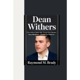 DEAN WITHERS: “The Political Rebel Who Turned Viral Debates into a Movement - Shaping the Future of Political Activism”