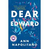 Dear Edward: A Read with Jenna Pick: A Novel