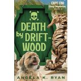 Death by Driftwood (Cape Cod Cozy Mysteries, Band 4)