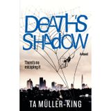 Death's Shadow: There's no escaping it (DCI Spider Parker and DS Grace Regan Crime Thrillers, Band 1)